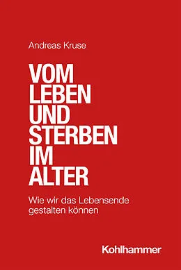 E-Book (pdf) Vom Leben und Sterben im Alter von Andreas Kruse