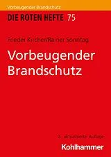 Kartonierter Einband (Kt) Vorbeugender Brandschutz von Frieder Kircher, Rainer Sonntag