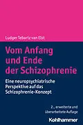 E-Book (pdf) Vom Anfang und Ende der Schizophrenie von Ludger Tebartz van Elst