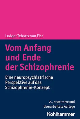 E-Book (pdf) Vom Anfang und Ende der Schizophrenie von Ludger Tebartz van Elst