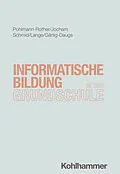 E-Book (epub) Informatische Bildung in der Grundschule von Sanna Pohlmann-Rother, Tina Jocham, Ute Schmid
