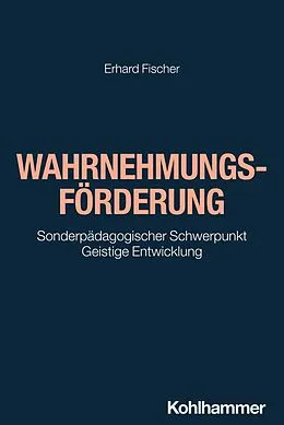 E-Book (epub) Wahrnehmungsförderung von Erhard Fischer