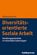E-Book (epub) Diversitätsorientierte Soziale Arbeit von Wolfgang Deichsel