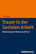 E-Book (epub) Trauer in der Sozialen Arbeit von Tim Krüger