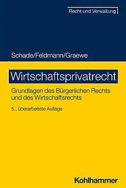 E-Book (epub) Wirtschaftsprivatrecht von Georg Friedrich Schade, Eva Feldmann