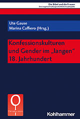 Kartonierter Einband Konfessionskulturen und Gender im "langen" 18. Jahrhundert von 