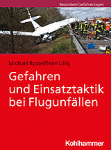 E-Book (pdf) Gefahren und Einsatztaktik bei Flugunfällen von Michael Rossel, Sven Lillig