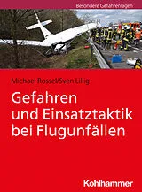 E-Book (pdf) Gefahren und Einsatztaktik bei Flugunfällen von Sven Lillig, Michael Rossel
