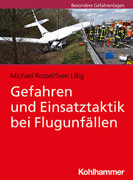 E-Book (epub) Gefahren und Einsatztaktik bei Flugunfällen von Michael Rossel, Sven Lillig