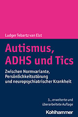 E-Book (pdf) Autismus, ADHS und Tics von Ludger Tebartz van Elst