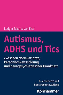 E-Book (epub) Autismus, ADHS und Tics von Ludger Tebartz van Elst