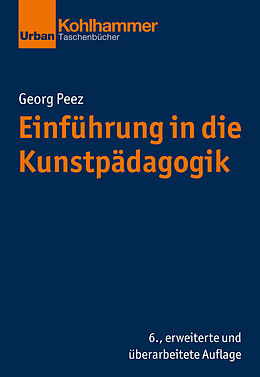 E-Book (epub) Einführung in die Kunstpädagogik von Georg Peez