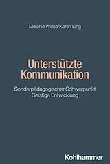 Kartonierter Einband Unterstützte Kommunikation von Melanie Willke, Karen Ling