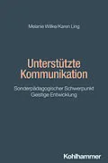 E-Book (epub) Unterstützte Kommunikation von Melanie Willke, Karen Ling