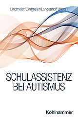 Kartonierter Einband Schulassistenz bei Autismus von 
