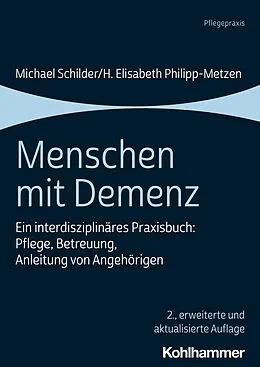 E-Book (epub) Menschen mit Demenz von Michael Schilder, H. Elisabeth Philipp-Metzen