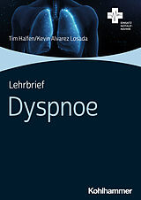 E-Book (pdf) Lehrbrief Dyspnoe von Tim Halfen, Kevin Alvarez Losada