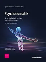 E-Book (pdf) Psychosomatik - neurobiologisch fundiert und evidenzbasiert von 