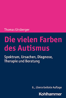 Kartonierter Einband Die vielen Farben des Autismus von Thomas Girsberger