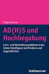 Kartonierter Einband AD(H)S und Hochbegabung von Helga Simchen