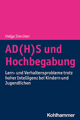 Kartonierter Einband AD(H)S und Hochbegabung von Helga Simchen