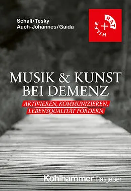 E-Book (epub) Musik & Kunst bei Demenz von Arthur Schall, Valentina A. Tesky, Inga Auch-Johannes