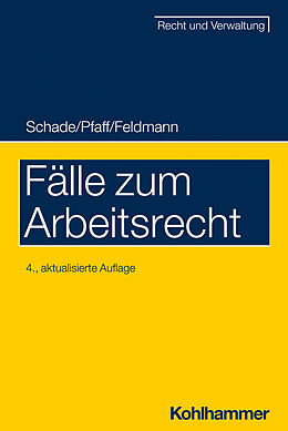 E-Book (pdf) Fälle zum Arbeitsrecht von Georg Friedrich Schade, Stephan Pfaff, Eva Feldmann