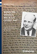 E-Book (pdf) Wenn ein Mensch wie Jesus gelebt hat ... von Bernd Vogel