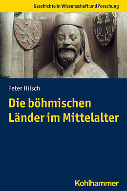 Kartonierter Einband Die böhmischen Länder im Mittelalter von Peter Hilsch