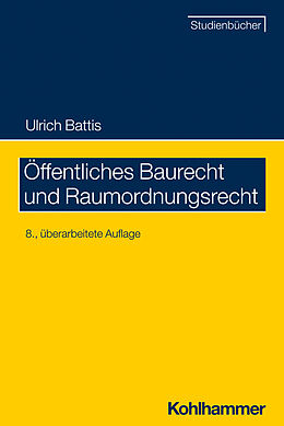 Kartonierter Einband Öffentliches Baurecht und Raumordnungsrecht von Ulrich Battis