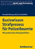 E-Book (pdf) Basiswissen Strafprozess für Polizeibeamte von Annette Marquardt, Carola Oelfke