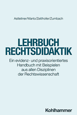 Kartonierter Einband Lehrbuch Rechtsdidaktik von Hermann Astleitner, Patrick Warto, Ines Zeitlhofer