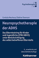 Kartonierter Einband Neuropsychotherapie der ADHS von Cordula Neuhaus, Götz-Erik Trott, Sabine Townson