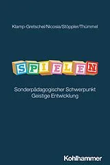 Kartonierter Einband Spielen von Karoline Klamp-Gretschel, Roberta Nicosia, Reinhilde Stöppler