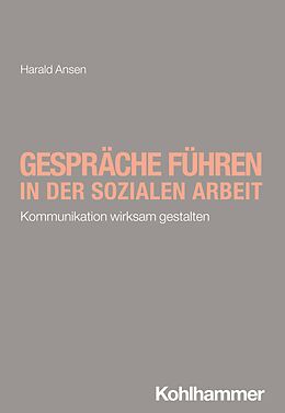 E-Book (epub) Gespräche führen in der Sozialen Arbeit von Harald Ansen