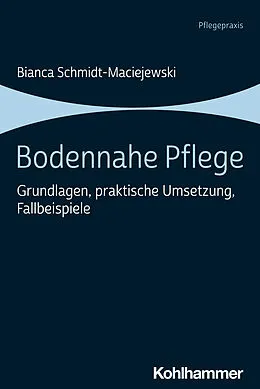 E-Book (epub) Bodennahe Pflege von Bianca Schmidt-Maciejewski