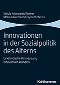 E-Book (pdf) Innovationen in der Sozialpolitik des Alterns von Anne Bruns, Frank Schulz-Nieswandt, Ingeborg Germann