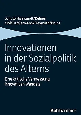 E-Book (pdf) Innovationen in der Sozialpolitik des Alterns von Anne Bruns, Frank Schulz-Nieswandt, Ingeborg Germann