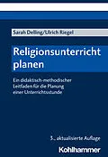 E-Book (pdf) Religionsunterricht planen von Sarah Delling, Ulrich Riegel