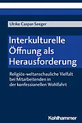 E-Book (pdf) Interkulturelle Öffnung als Herausforderung von Ulrike Caspar-Seeger