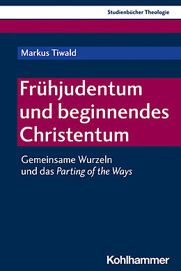Kartonierter Einband Frühjudentum und beginnendes Christentum von Markus Tiwald