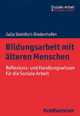 E-Book (epub) Bildungsarbeit mit älteren Menschen von Julia Steinfort-Diedenhofen