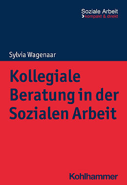 E-Book (pdf) Kollegiale Beratung in der Sozialen Arbeit von Sylvia Wagenaar