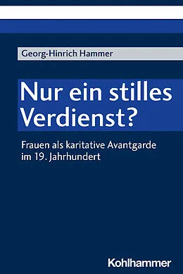 E-Book (pdf) Nur ein stilles Verdienst? von Georg-Hinrich Hammer
