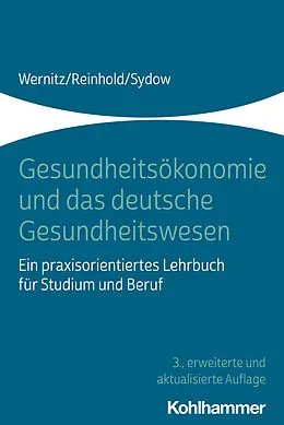 E-Book (epub) Gesundheitsökonomie und das deutsche Gesundheitswesen von Thomas Reinhold, Hanna Sydow, Martin H. Wernitz