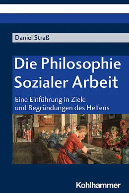 E-Book (pdf) Die Philosophie Sozialer Arbeit von Daniel Straß