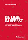 E-Book (epub) Die Liebe im Herbst von Dieter Franke, Anne Franke