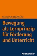 E-Book (pdf) Bewegung als Lernprinzip für Förderung und Unterricht von Richard Hammer, Jörg Schröder, Michael Wendler