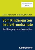 E-Book (pdf) Vom Kindergarten in die Grundschule von Sanna Pohlmann-Rother, Daniel Then