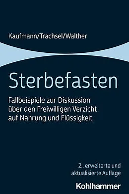 E-Book (pdf) Sterbefasten von Peter Kaufmann, Manuel Trachsel, Christian Walther
